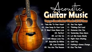 Top 30 Best Guitar Music Of All Time  Acoustic Guitar Music 🎸Guitar Love Songs Collection [upl. by Aceissej]