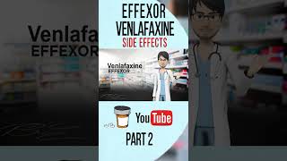 EFFEXOR VENLAFAXINE Side effect Part 2 [upl. by Trow]