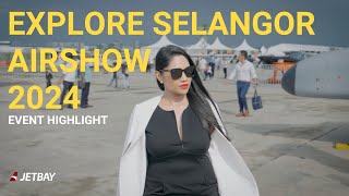 Exploring the Selangor Airshow 2024  Into the Future of Aviation with JETBAY [upl. by Evelina]