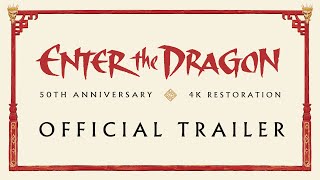 Enter the Dragon 50th Anniversary  4K Restoration Official Trailer  Park Circus [upl. by Orazio]