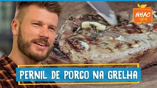 Pernil de porco SUCULENTO assado na grelha  Rodrigo Hilbert  Tempero de Família [upl. by Anaidirib331]