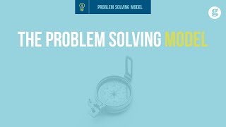 The Problem Solving Model [upl. by Kandace]