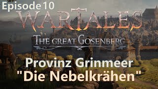 quotDie Nebelkrähenquot  Provinz Grinmeer Episode 10  Wartales Early Access [upl. by Suoivatram13]