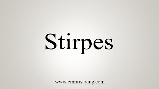 How To Say Stirpes [upl. by Anilehs]