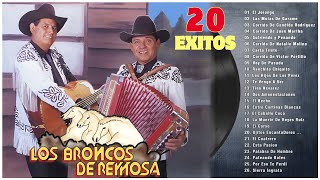 Los Broncos De Reynosa Sus Mejores Exitos  Corridos Norteños Mix [upl. by Albert]