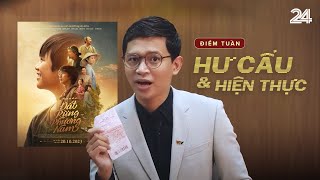 Điểm tuần Hư cấu và hiện thực  VTV24 [upl. by Collen]