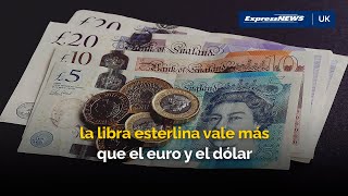 La libra esterlina subió y ahora se cotiza a un valor mayor que el euro o el dólar [upl. by Ahsatam]