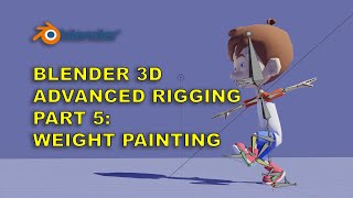 Blender 3D Advanced Rigging Part 5  Weight Painting [upl. by Alroy628]