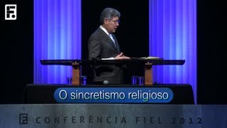 O Sincretismo Religioso  Hernandes Dias Lopes [upl. by Esiuol]