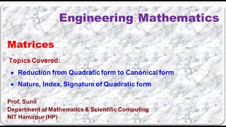 8 Matrices  Reduction of Quadratic form to Canonical form  Prof Sunil  NIT Hamirpur HP [upl. by Everson]