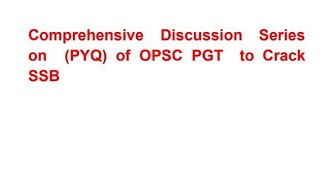 Comprehensive Discussion Series PYQ SSB Lecturer PGT OPSC [upl. by Aym668]