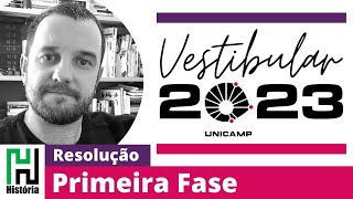 Resolução Unicamp 2023  História  Primeira Fase  Gabarito Comentado extra oficial Prova QZ [upl. by Ainez]