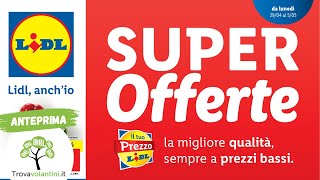 VOLANTINO LIDL dal 29 aprile al 5 maggio 2024 anteprima [upl. by Mag607]