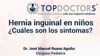 Hernia Inguinal Infantil  Síntomas de hernia en niños [upl. by Ober]