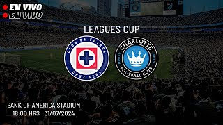 Cruz Azul vs Charlotte FC En Vivo Leagues Cup 2024  Canal en Directo [upl. by Maximilian]