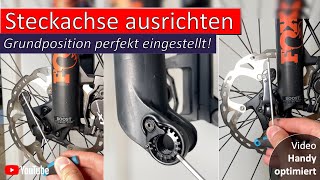 FOX Steckachse ausrichten – Grundposition perfekt eingestellt Video hochkant [upl. by Notaes418]