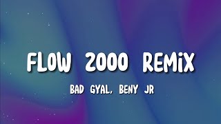 Bad Gyal Beny JR  Flow 2000 Remix Letra [upl. by Ecidnak]