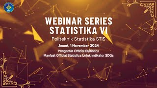 Webinar Series Politeknik Statistika STIS 2024 VI [upl. by Mogerly]