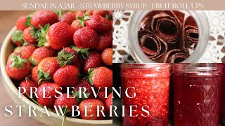 Preserving Strawberries  Sundae in a Jar  Strawberry Syrup  Fruit Leather Homestead Pantry [upl. by Ciredor]