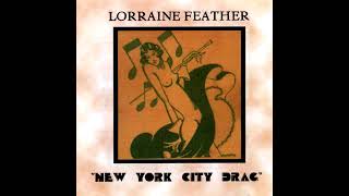 Lorraine Feather – New York City Drag Full Album [upl. by Yremrej106]