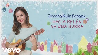 Jimena Ruiz Echazú  Hacia Belén Va una Burra Audio [upl. by Aivatra]