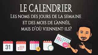 Quelle est lorigine du calendrier les noms des jours de la semaine et des mois de lannée [upl. by Bellis]