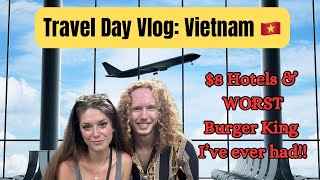 Travel Vlog  8 Budget Hotel The WORST Burger King burger amp Flight to Ho Ch Minh Vietnam [upl. by Godiva]