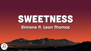 Elmiene  Sweetness Lyrics ft Leon Thomas [upl. by Auberon]