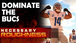 Lions Need To Stay Aggressive Against The Bucs FULL EPISODE  Necessary Roughness [upl. by Euton545]