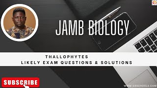 JAMB Biology 2025 EP 15  Thallophytes  Likely Exam Questions [upl. by Merc765]