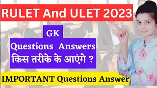 GK Questions Answer For ULET And RULET Exam Preparation How To Prepare GK Questions Gk [upl. by Driscoll]