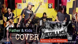 NOTHING ELSE MATTERSMetallica COVER By FRANZRhythm Family BAND [upl. by Battat]