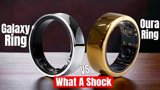 Oura Ring 4 vs Galaxy Ring  Why You Should Buy It Now [upl. by Thorne]