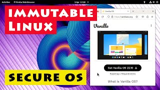 Vanilla OS New highly secure immutable Linux distro [upl. by Notac372]