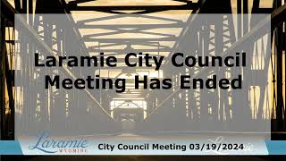 March 19th 2024 Laramie Wyoming  City Government Live Stream [upl. by Efron795]