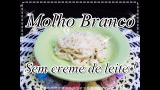 Molho branco sem creme de leite [upl. by Ekyt]