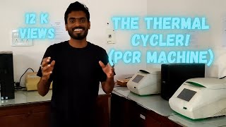 Introduction to the thermal cyclerPCR machine [upl. by Etta946]