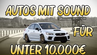 AUTOS mit gutem SOUND für unter 10000€  AutoSR [upl. by Autumn]