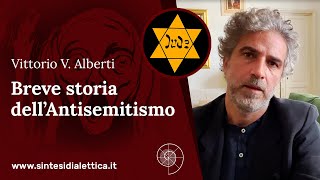 Breve storia dell’Antisemitismo Vittorio V Alberti [upl. by Nivets]