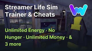 Streamer Life Simulator Trainer 6 Cheats Unlim Money No Hunger Max Hygiene amp More [upl. by Jacquelynn]