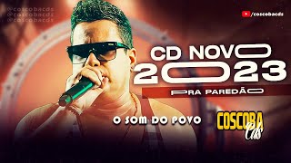 O SOM DO POVO  CD NOVO  PRA PAREDÃO  MUSICAS NOVAS 2023  coscobacds [upl. by Garett]