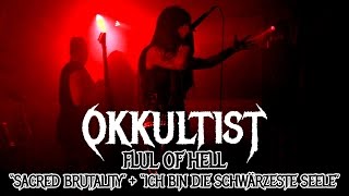 Okkultist  quotSacred Brutalityquot  quotIch Bin Die Schwärzeste Seelequot LIVE  FLUL Of Hell [upl. by Nare]