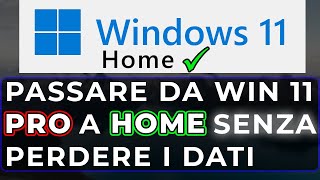 Come passare da Windows 11 Pro a Home [upl. by Aneerak]