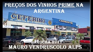 OS PREÇOS DOS VINHOS PRIME DA ARGENTINA NO MERCADO CEFERINO DE BERNARDO DE IRIGOYEN [upl. by Llednahs]