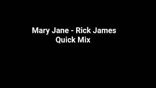 Mary Jane  Rick James Quick Mix [upl. by Nuahsel]