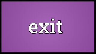 Exit Meaning [upl. by Yoshi]