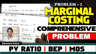 2 Marginal Costing Techniques  COMPREHENSIVE PROBLEM  PV Ratio  BEP  MOS  By Kauserwise® [upl. by Ellimac]