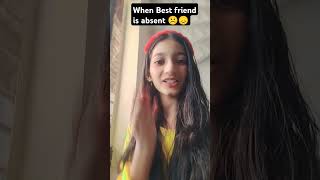 Jab Best friend absent ho 😭☹️ funny schoollife bestfriend school comedy besties [upl. by Adanama]