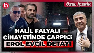 Yasadışı bahis baronu Halil Falyalı cinayetinde çok önemli Erol Evcil detayı dosyada [upl. by Friedland]