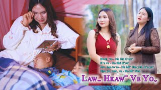 LAWˍ HKAWˉ VE YOˬ  Na Shi Geuˆ 2024 Lahu Song Offical MV [upl. by Dorinda]